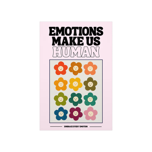 Emotions Make Us Human Poster