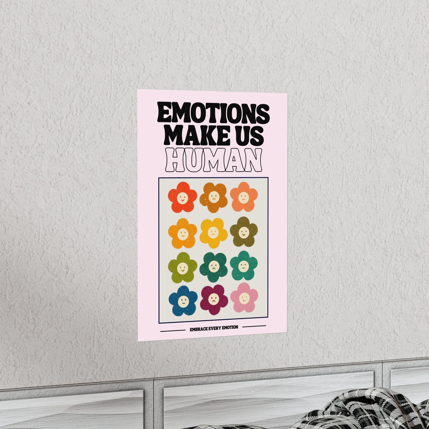 Emotions Make Us Human Poster